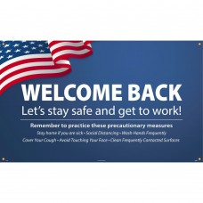 WELCOME BACK, LETS STAY SAFE AND GET BACK TO WORK 36 X 60 VINYL BANNER W/ GROMMETS
